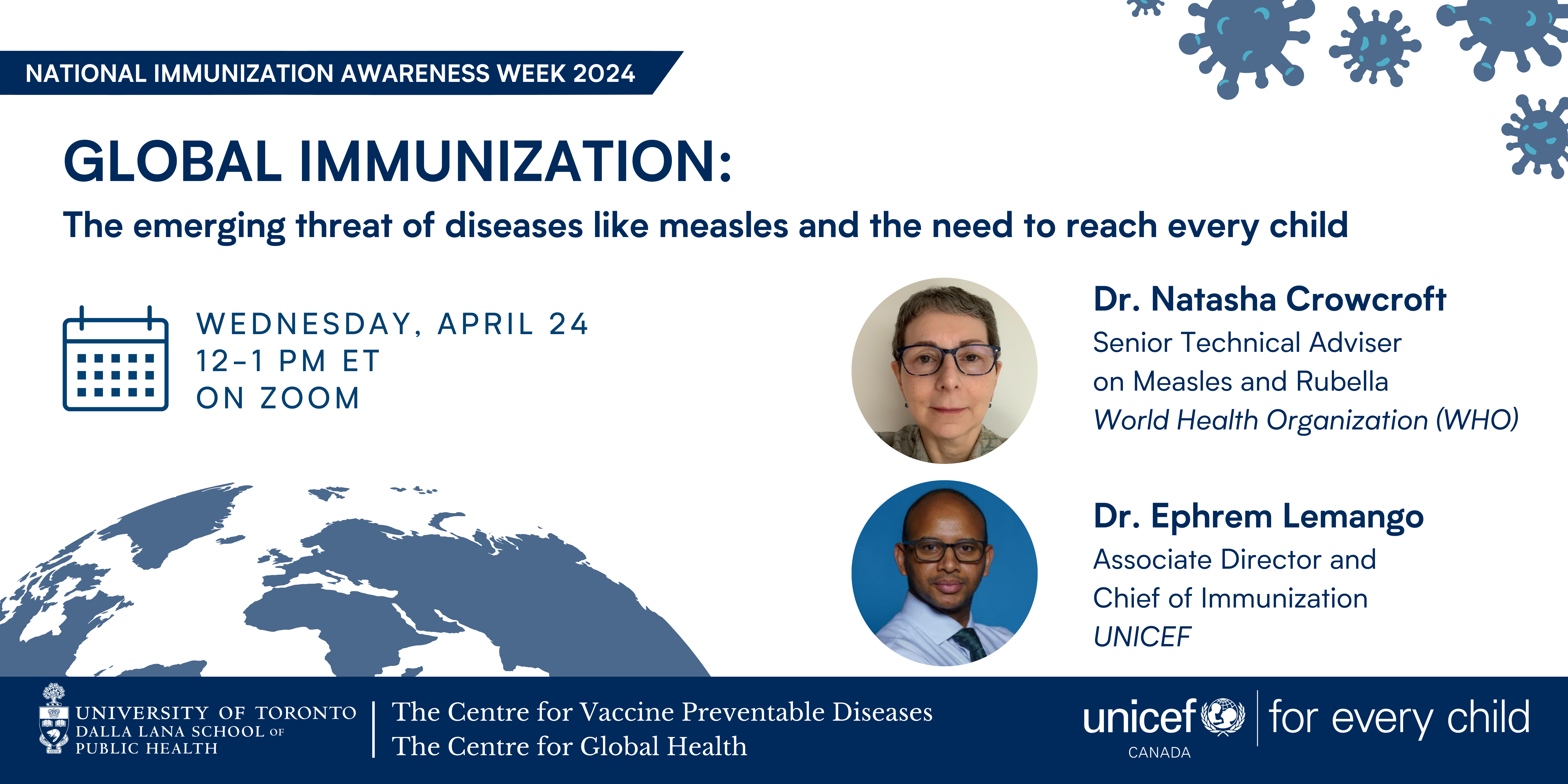 Global Immunization webinar on April 24, 12-1pm featuring speakers Dr. Natasha Crowcroft and Dr. Ephrem Lemango